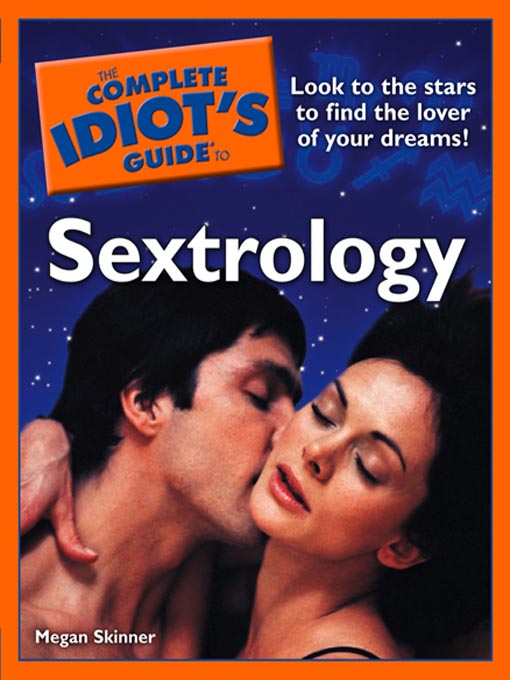 Title details for The Complete Idiot's Guide to Sextrology by Megan Skinner - Available